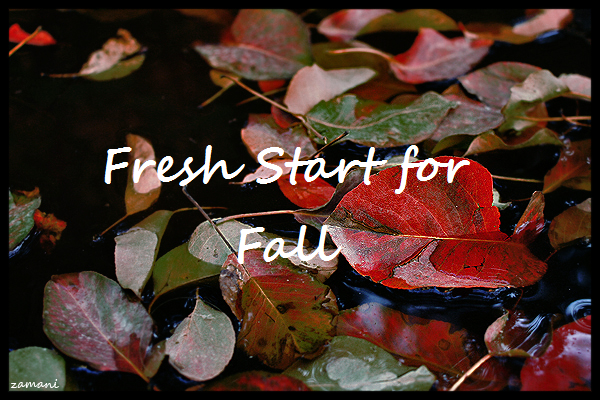 Fresh Start for Fall